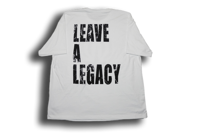 LEAVE A LEGACY TEE
